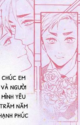 [ Doujinshi AtsuKita ] Chúc Em Và Người Mình Yêu Trăm Năm Hạnh Phúc