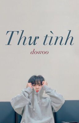 Dowoo | Thư tình | Transfic