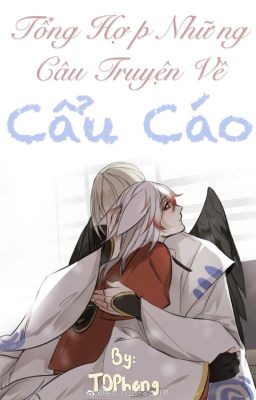 [Drop][ADSfanfic][Cẩu Cáo] Tổng hợp những câu truyện về Cẩu Cáo [H]