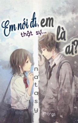 [Drop] Em Nói Đi, Thật Sự Em Là Ai? (2013)