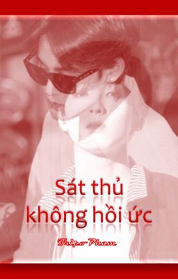 [DROP] Sát thủ không hồi ức | Longfic | Meanie