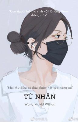 [Dụ Ngôn & Hứa Giai Kỳ]-Tù nhân