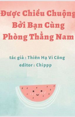 Được Chiều Chuộng Bởi Bạn Cùng Phòng Thẳng Nam