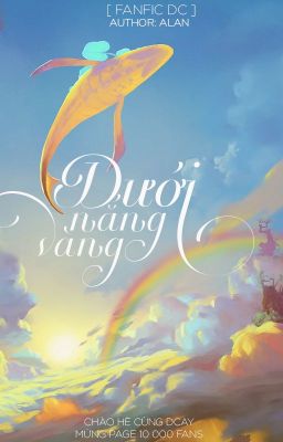 Dưới nắng vàng [ Author : Harry Ann -- Alan ] [ Fanfic DC: Gin x Akai/Rye/Kudo ]