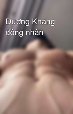 Dương Khang đồng nhân