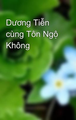 Dương Tiễn cùng Tôn Ngộ Không