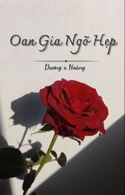 [Dương404 x GNDTT] [Dương x Hoàng] Oan Gia Ngõ Hẹp