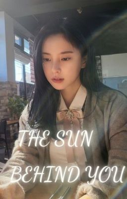 |Duty After School| The sun behind you [Mặt Trời phía sau cậu]