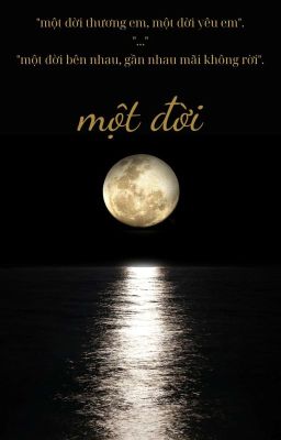 [Duyên gái] Một đời