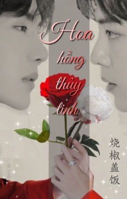 (EDIT) (BJYX) HOA HỒNG THỦY TINH