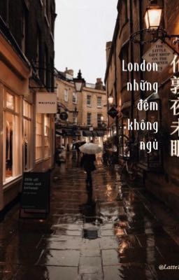 Edit | BJYX | London những đêm không ngủ