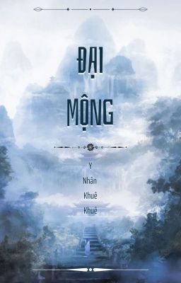 [Edit][CĐ] Đại Mộng - Y Nhân Khuê Khuê