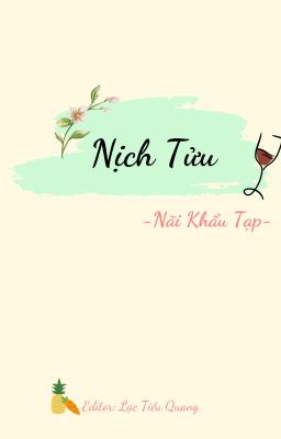 [Edit] [Đam Mỹ] Nịch Tửu