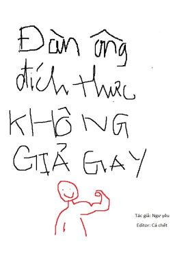 [Edit] Đàn ông đích thực không làm gay dỏm