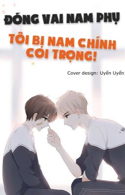 [Edit] Đóng vai tình địch, tôi bị nam chủ coi trọng!