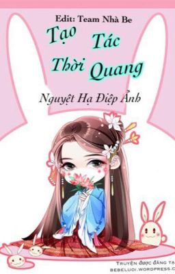 [Edit - Drop] Tạo Tác Thời Quang - Nguyệt Hạ Điệp Ảnh