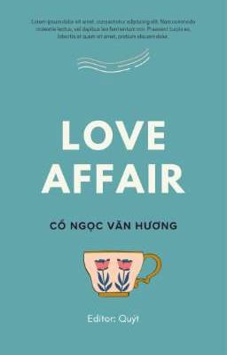 [ Edit | Finished ] Love Affair / Diễm Ngộ