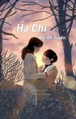 [Edit Full] Hạ Chí - Bắc Đồ Xuyên