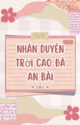 [Edit-H] Nhân Duyên Trời Cao Đã An Bài- A Sấu A