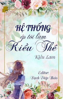 [Edit] Hệ thống ép tôi làm kiều thê