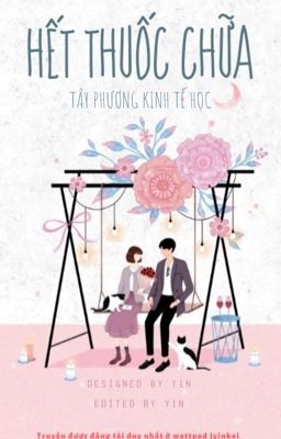 [Edit] Hết Thuốc Chữa | Tây Phương Kinh Tế Học