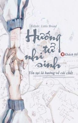 [Edit - Hoàn] Hướng tử nhi sinh - Khách Hề