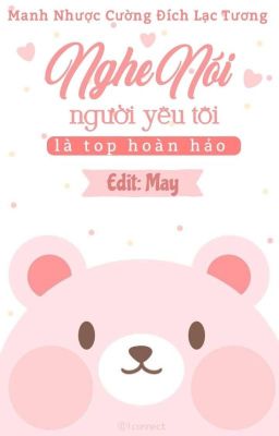 (Edit/ Hoàn) Nghe Nói Người Yêu Tôi Là Top Hoàn Hảo