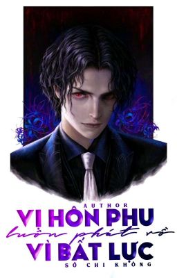 [Edit - KnY] Vị Hôn Phu Luôn Phát Rồ Vì Bất Lực