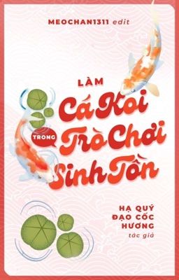 [EDIT] LÀM CÁ KOI TRONG GAME SINH TỒN - HẠ QUÝ ĐẠO CỐC HƯƠNG