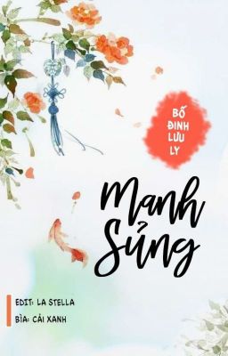 [EDIT] Manh sủng - Bố Đinh Lưu Ly [Hoàn]