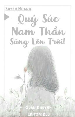 [Edit] [Mau Xuyên] Quỷ Súc Nam Thần, Sủng Lên Trời!