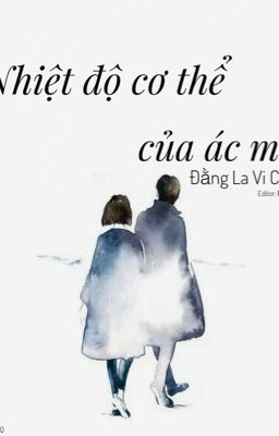 [Edit] Nhiệt độ cơ thể của ác ma - Đằng La Vi Chi