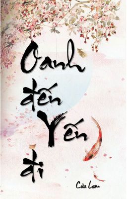 [EDIT] Oanh đến yến đi-Cửu Lam