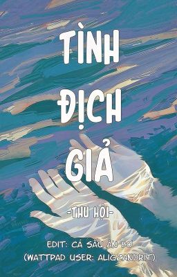 [EDIT/OG] Tình Địch Giả - Thu Hội