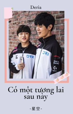 [Edit] [Oneshot] Deria/ Có một tương lai sau này