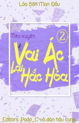 [Edit-P2] Mau Xuyên: Vai ác lại hắc hóa - LBMĐ (Thế giới 8-11)