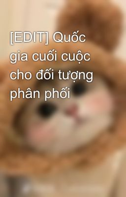 [EDIT] Quốc gia cuối cuộc cho đối tượng phân phối