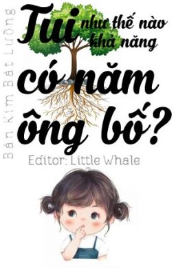 [EDIT] Tui Như Thế Nào Khả Năng Có Năm Ông Bố? - Bán Kim Bát Lưỡng