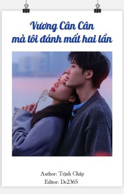 [Edit] Vương Cân Cân mà tôi đánh mất hai lần (Trịnh Chấp)