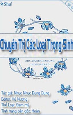 [ Edit ] [ Xuyên nhanh ] Chuyên trị các loại trọng sinh