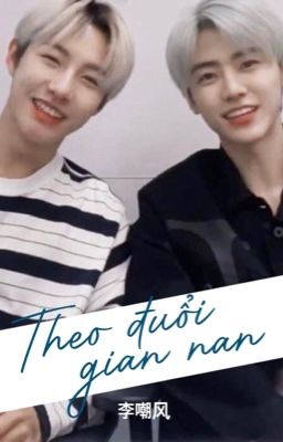 [ Edited/Oneshot ] NaJun | Theo đuổi gian nan