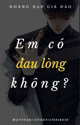 Em Có Đau Lòng Không?