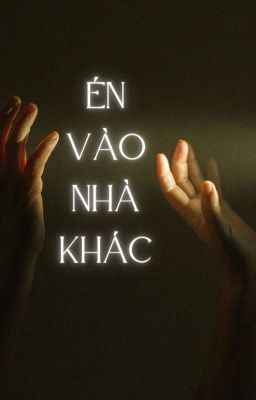 Én Vào Nhà Khác