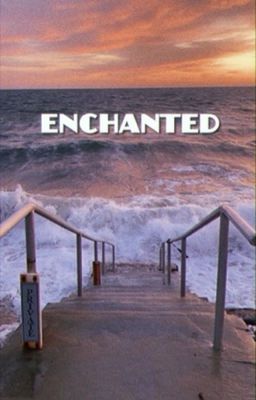 enchanted