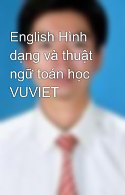 English Hình dạng và thuật ngữ toán học VUVIET