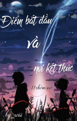 (Facfiction )12 Chòm sao  Điểm bắt đầu và nơi kết thúc