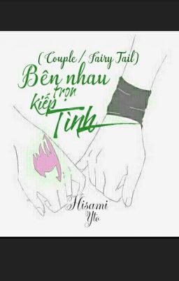 (Fairy Tail/Couple) Bên Nhau Trọn Kiếp Tình