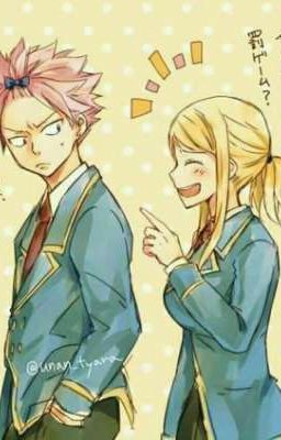 {Fairy Tail High School} Thanh Xuân Tươi Đẹp Của Chúng Ta...(Nalu)