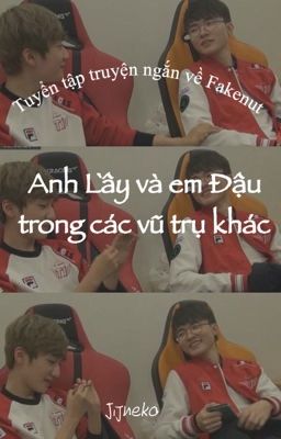 [Fakenut] Anh Lầy và em Đậu trong các vũ trụ khác