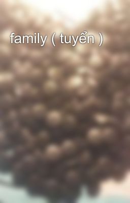 family ( tuyển )